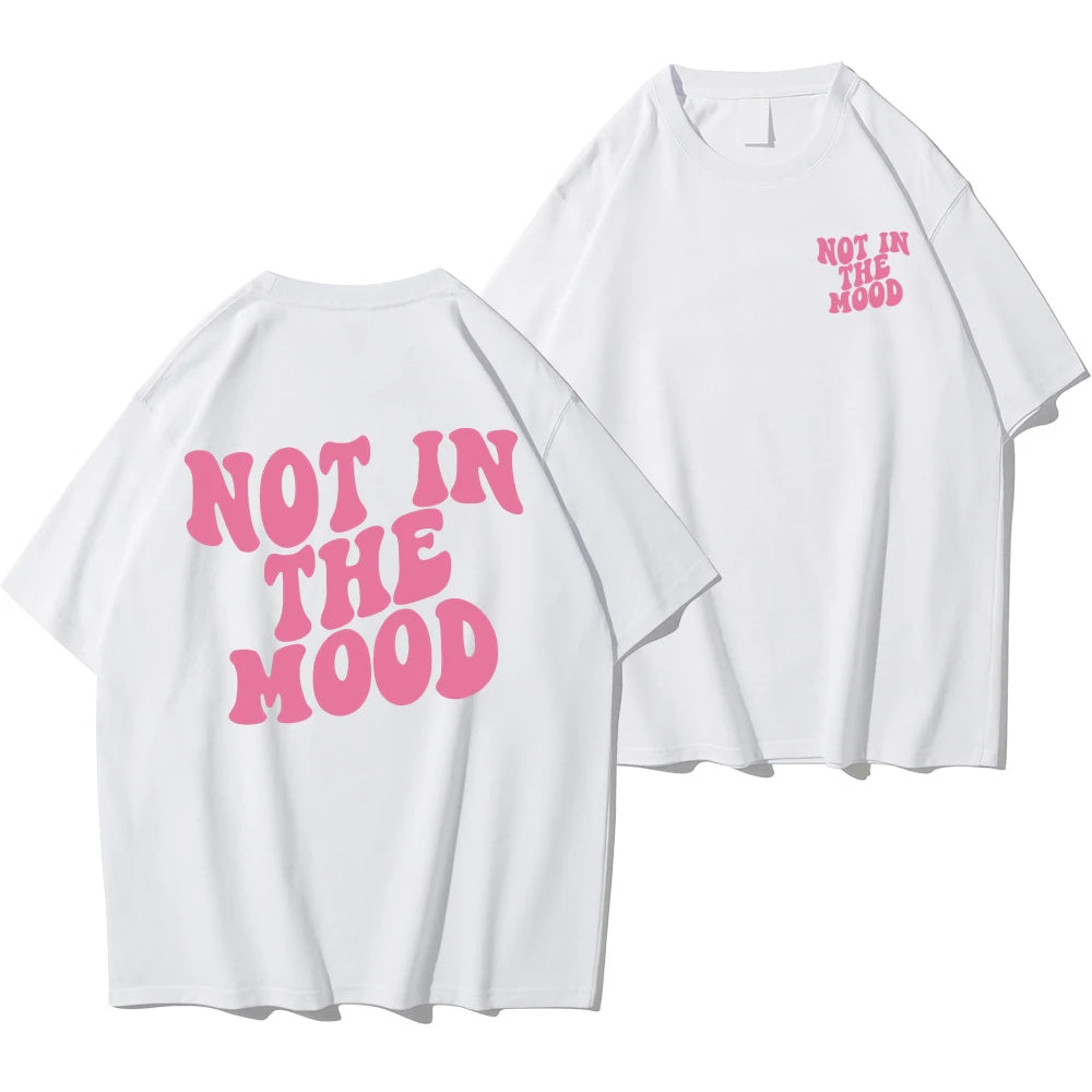 Not In The Mood Pink Letter Print T-Shirts Women Summer Cotton Clothing O-Neck Oversized Short Sleeve Breathable Casual Tshirt White